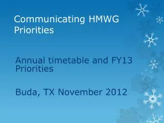 Communicating HMWG Priorities