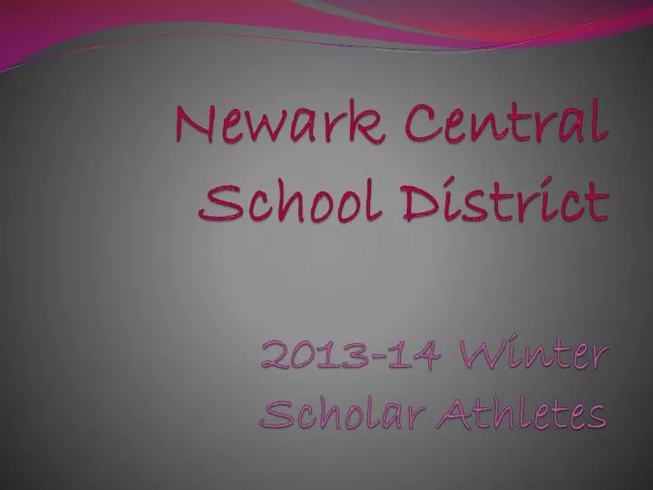 newark central school district 2013 14 winter scholar athletes