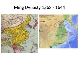 Ming Dynasty 1368 - 1644