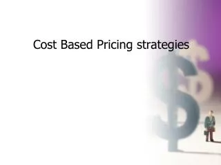 Cost Based Pricing strategies