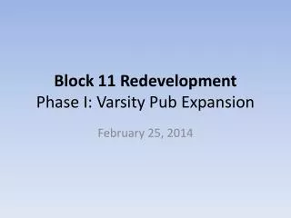 Block 11 Redevelopment Phase I: Varsity Pub Expansion