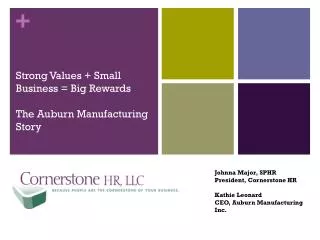 Strong Values + Small Business = Big Rewards The Auburn Manufacturing Story