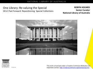 One Library: Re-valuing the Special OCLC Past Forward: Repositioning Special Collections