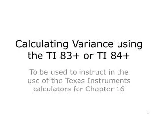 Calculating Variance using the TI 83+ or TI 84+