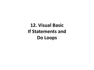 12. Visual Basic If Statements and Do Loops