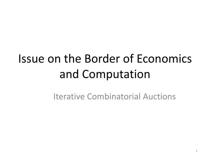 issue on the border of economics and computation