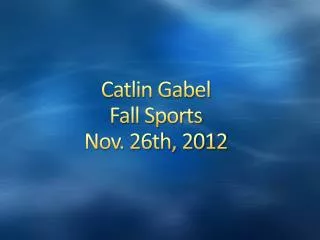Catlin Gabel Fall Sports Nov. 26th, 2012
