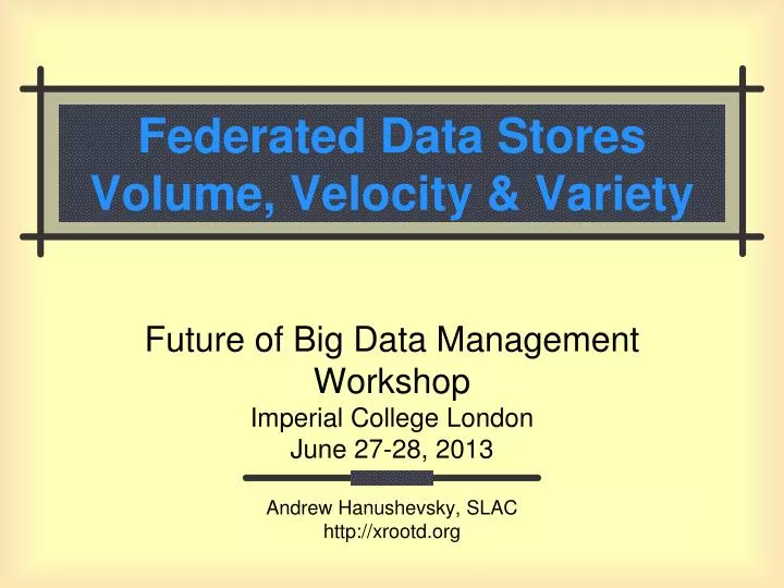 federated data stores volume velocity variety