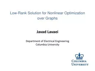 Javad Lavaei Department of Electrical Engineering Columbia University