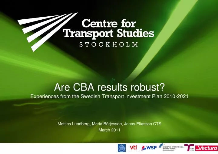 are cba results robust experiences from the swedish transport investment plan 2010 2021
