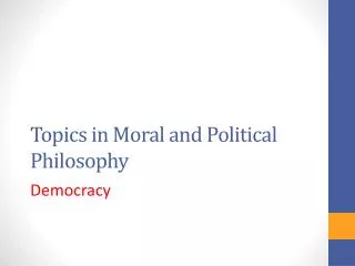 Topics in Moral and Political Philosophy