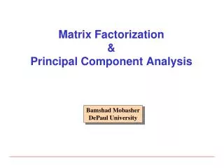 Matrix Factorization &amp; Principal Component Analysis
