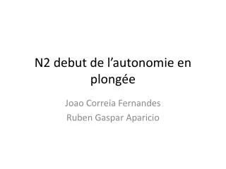 n2 debut de l autonomie en plong e