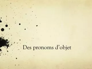 des pronoms d objet