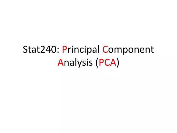 stat240 p rincipal c omponent a nalysis pca