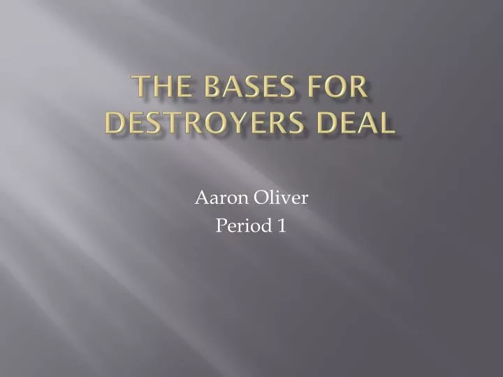 the bases for destroyers deal