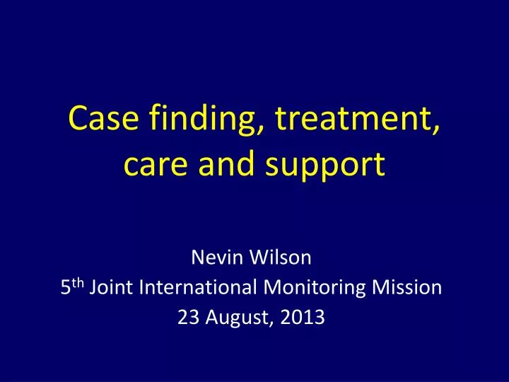 case finding treatment care and support