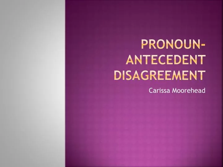 pronoun antecedent disagreement