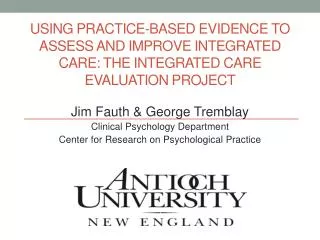 Jim Fauth &amp; George Tremblay Clinical Psychology Department