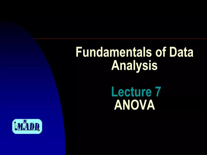 fundamentals of data analysis lecture 7 anova
