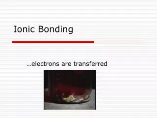 Ionic Bonding