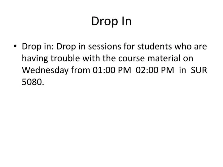 drop in