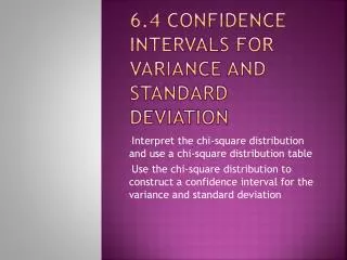 6.4 Confidence intervals for Variance and Standard deviation