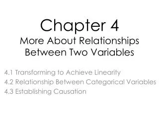 Chapter 4 More About Relationships Between Two Variables