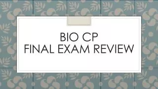 BIO CP Final Exam Review