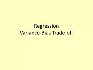 Regression Variance-Bias Trade-off