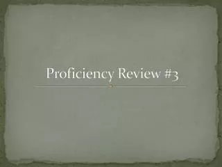 proficiency review 3