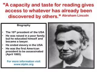 Biography The 16 th president of the USA