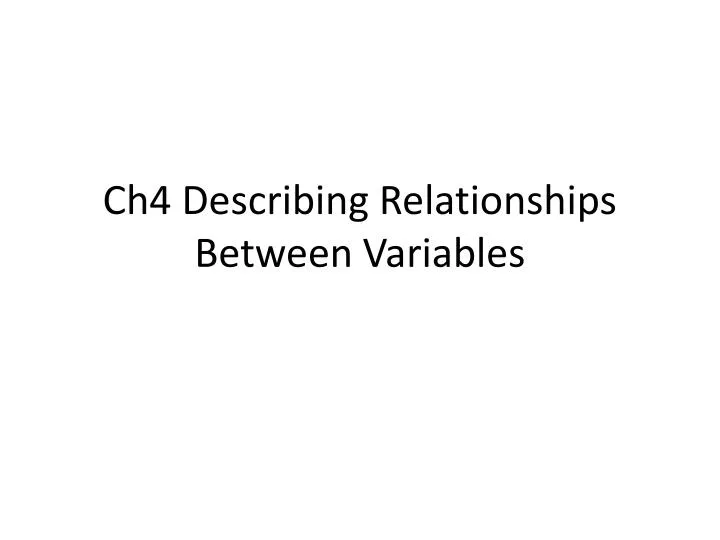 ch4 describing relationships between variables