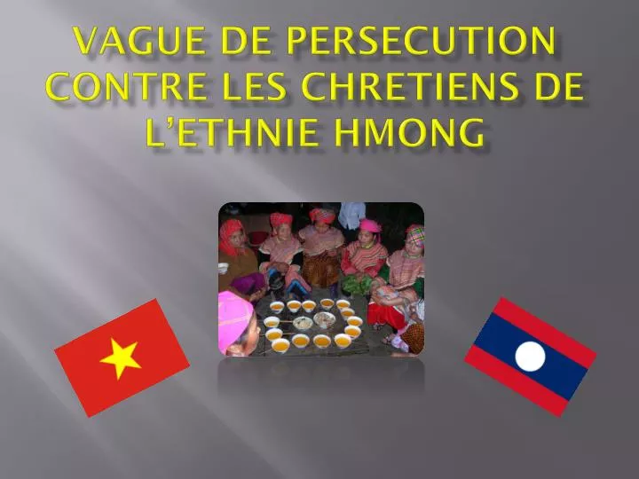 vague de persecution contre les chretiens de l ethnie hmong