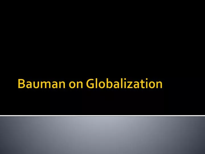 bauman on globalization
