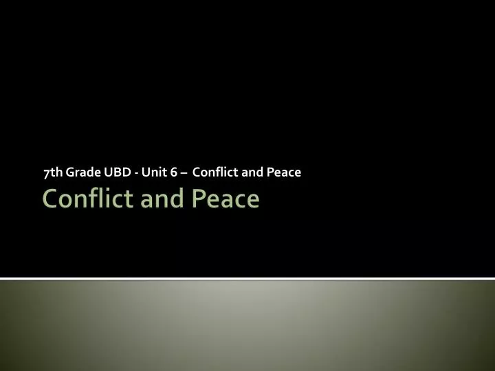 7th grade ubd unit 6 conflict and peace