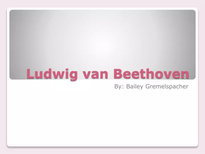 ludwig van b eethoven