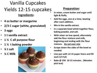 Vanilla Cupcakes Yields 12-15 cupcakes