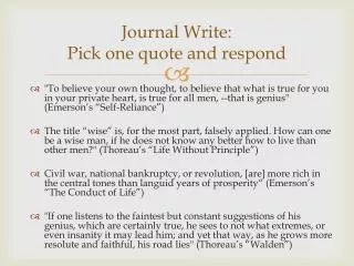 Journal Write: Pick one quote and respond