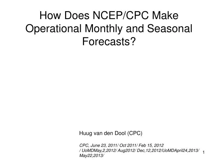 how does ncep cpc make operational monthly and seasonal forecasts