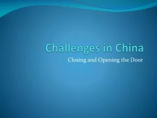 Challenges in China