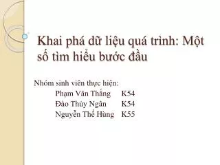 Khai phá dữ liệu quá trình: Một số tìm hiểu bước đầu