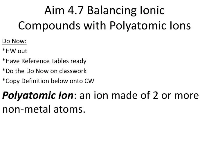 aim 4 7 balancing ionic compounds with polyatomic ions
