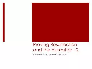 Proving Resurrection and the Hereafter - 2