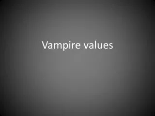 Vampire values