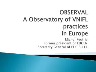 OBSERVAL A Observatory of VNIFL practices in Europe