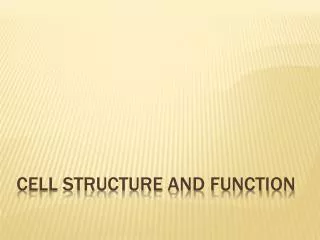 cell structure and function
