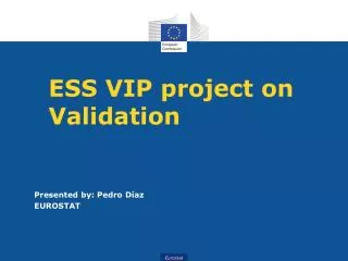 ESS VIP project on Validation