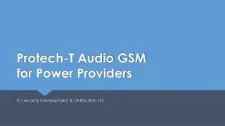Protech -T Audio GSM for Power Providers