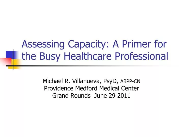 assessing capacity a primer for the busy healthcare professional